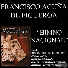 HIMNO NACIONAL PARAGUAYO (Letra de FRANCISCO ACUÑA DE FIGUEROA)