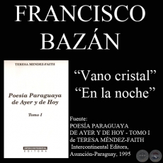 VANO  CRISTAL y EN LA NOCHE - Poesías de FRANCISCO BAZÁN