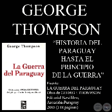 BOSQUEJO DE LA HISTORIA DEL PARAGUAY HASTA LA GUERRA DEL PARAGUAY - GEORGE THOMPSON