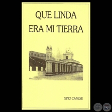 QUE LINDA ERA MI TIERRA, 2000 - Por GINO CANESE