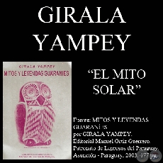COSMOVISIÓN GUARANÍ - EL MITO SOLAR (Obra de GIRALA YAMPEY)