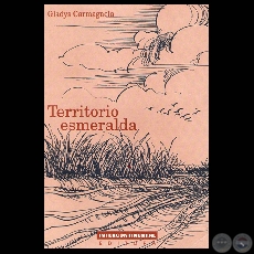 TERRITORIO ESMERALDA, 1997 - Poemario de GLADYS CARMAGNOLA