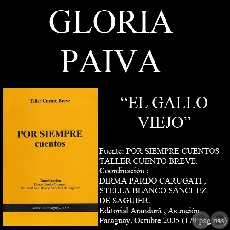 EL GALLO VIEJO (Cuento de GLORIA PAIVA)