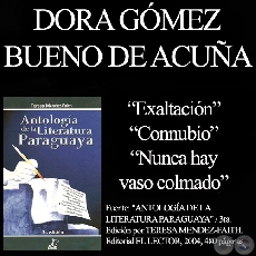 EXALTACION, CONNUBIO y NUNCA HAY VASO COLMADO - Poemas de DORA GÓMEZ BUENO DE ACUÑA - Año 2004