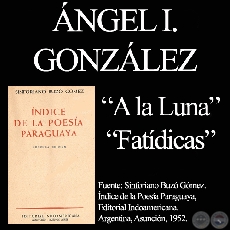 A LA LUNA y FATÍDICAS (De ÍNDICE DE LA POESÍA de SINFORIANO BUZÓ)