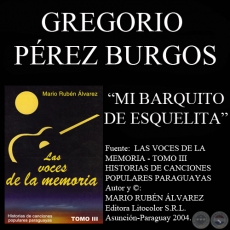 MI BARQUITO DE ESQUELITA - Letra y música : GREGORIO PÉREZ BURGOS