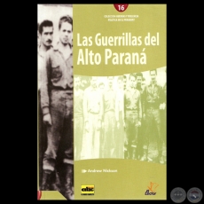 LAS GUERRILLAS DEL ALTO PARANÁ, 2013 - Por ANDREW NICKSON