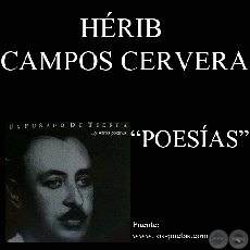 POESÍAS DE HÉRIB CAMPOS CERVERA (De www.los-poetas.com)