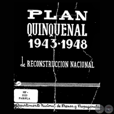 PLAN QUINQUENAL 1943 - 1948 DE RECONSTRUCCIÓN NACIONAL (GOBIERNO DEL GENERAL HIGINIO MORÍNIGO)