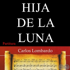 HIJA DE LA LUNA (Partitura) - JOSÉ DEMETRIO MORÍNIGO