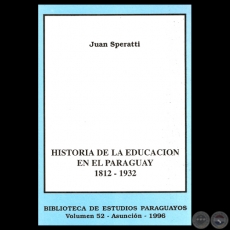 HISTORIA DE LA EDUCACIÓN EN EL PARAGUAY 1812-1932 - Por JUAN SPERATTI
