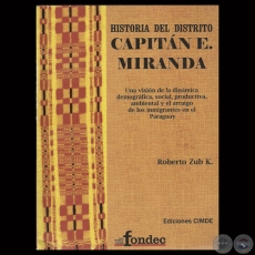 HISTORIA DEL DISTRITO CAPITÁN E. MIRANDA, 2007 - Por ROBERTO ZUB K.