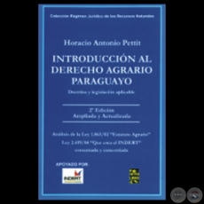 INTRODUCCIÓN AL DERECHO AGRARIO PARAGUAYO - Por HORACIO ANTONIO PETTIT 