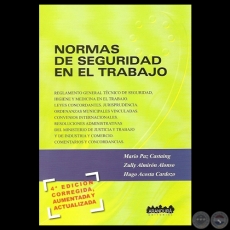 NORMAS DE SEGURIDAD EN EL TRABAJO, 2012 - Por MARIO PAZ CASTAING, ZULLY ALMIRÓN ALONSO, HUGO ACOSTA CARDOZO 