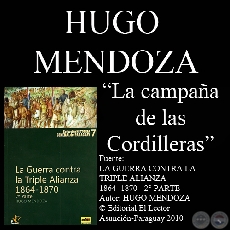 LA CAMPAÑA DE LAS CORDILLERAS (GUERRA DE LA TRIPLE ALIANZA) - Por HUGO MENDOZA