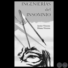 INGENIERAS DEL INSOMNIO, 2008 - Cuentos de JAVIER VIVEROS y DIANA VIVEROS