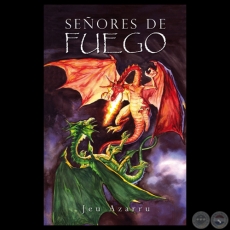 SEÑORES DE FUEGO - Novela de JEU AZARRU - Año 2012