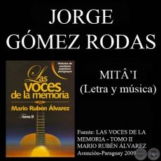 MITÂ’I - Letra y música: JORGE GÓMEZ RODAS