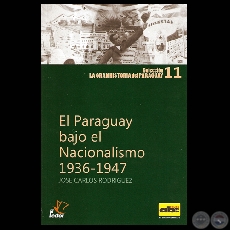 EL PARAGUAY BAJO EL NACIONALISMO (1936-1947), 2010 Obra de JOSÉ CARLOS RODRÍGUEZ 