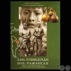 LOS INDÍGENAS DEL PARAGUAY, 2001 - Por JOSÉ ZANARDINI y WALTER BIEDERMANN