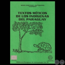 TEXTOS MÍTICOS DE LOS INDÍGENAS DEL PARAGUAY - Compiladores MIGUEL CHASE-SARDI - JOSÉ ZANARDINI - Año 1999