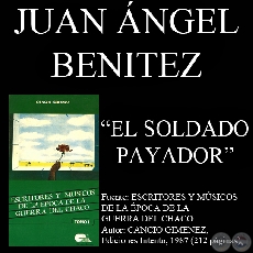 EL SOLDADO PAYADOR (Poesía de JUAN ÁNGEL BENITEZ)