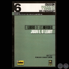 EL LIBRO DE LOS HROES, 2007 - Por JUAN E. OLEARY