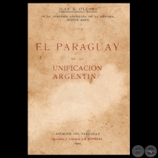 EL PARAGUAY EN LA UNIFICACIÓN ARGENTINA, 1924 - Por JUAN E. O’LEARY