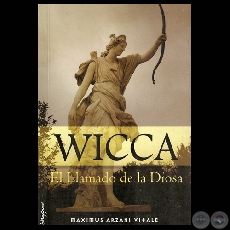 WICCA - EL LLAMADO DE LA DIOSA (Obra de JUAN MANUEL ALARCÓN)