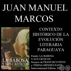 CONTEXTO HISTÓRICO DE LA EVOLUCIÓN LITERARIA PARAGUAYA - Ensayo de JUAN MANUEL MARCOS