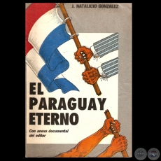 EL PARAGUAY ETERNO, 1986 - Por J. NATALICIO GONZÁLEZ