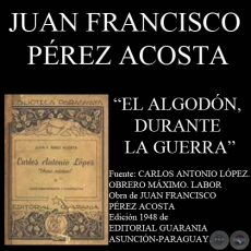 EL ALGODÓN (DURANTE LA GUERRA) - Por  JUAN FRANCISCO PÉREZ ACOSTA