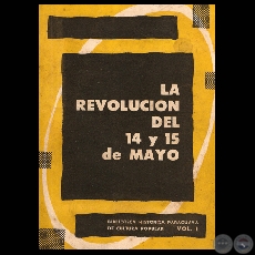 LA REVOLUCIÓN DEL 14 Y 15 MAYO, 1957 (Resumen de JULIO CÉSAR CHAVES)