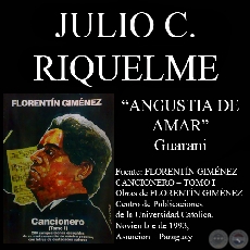 ANGUSTIA DE AMAR (Guarania, letra de JULIO C. RIQUELME / CARLOS GÓMEZ)