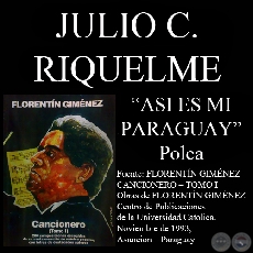 ASI ES MI PARAGUAY (Polca, letra de JULIO CÉSAR RIQUELME