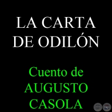 LA CARTA DE ODILÓN - Cuento de AUGUSTO CASOLA