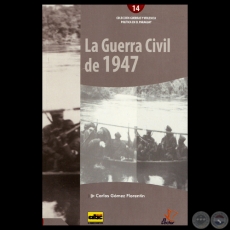 LA GUERRA CIVIL DE 1947, 2013 - Por CARLOS GÓMEZ FLORENTIN