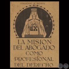 LA MISIÓN DEL ABOGADO COMO PROFESIONAL DEL DERECHO, 1941 - Por ENRIQUE A. SOSA 