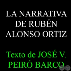 LA NARRATIVA DE RUBÉN ALONSO ORTIZ - Texto de JOSÉ VICENTE PEIRÓ BARCO - Mayo 2015