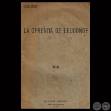 LA OFRENDA DE LEUCONOE, 1936 - Por JORGE BEZ SAMUDIO