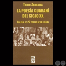 LA POESÍA GUARANÍ DEL SIGLO XX - Por TADEO ZARRATEA - Año 2013