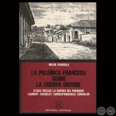 LA POLÉMICA FRANCESA SOBRE LA GUERRA GRANDE - Por MILDA RIVAROLA - Año 1988