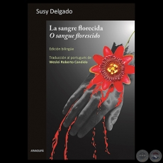 LA SANGRE FLORECIDA / O SANGRE FLORESCIDO - Cuentos de SUSY DELGADO - Año 2015