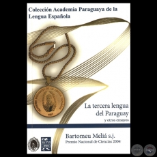 LA TERCERA LENGUA DEL PARAGUAY, 2013 - Por BARTOMEU MELIÁ