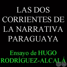 LAS DOS CORRIENTES DE LA NARRATIVA (Obra de HUGO RODRÍGUEZ-ALCALÁ)