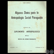 ALGUNOS DATOS PARA LA ANTROPOLOGÍA SOCIAL PARAGUAYA, 1967 - Por LEÓN CADOGAN 
