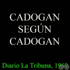 CADOGAN SEGÚN CADOGAN, 1969 