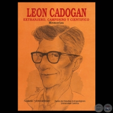 LEON CADOGAN - EXTRANJERO, CAMPESINO Y CIENTÍFICO - MEMORIAS - Año 1990