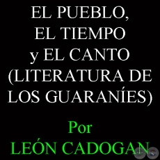 EL PUEBLO, EL TIEMPO y EL CANTO - Textos de LEÓN CADOGAN