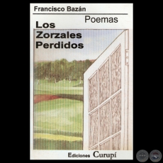LOS ZORZALES PERDIDOS - Poemas de FRANCISCO BAZÁN